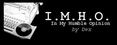 In My Humble Opinion, by Dex